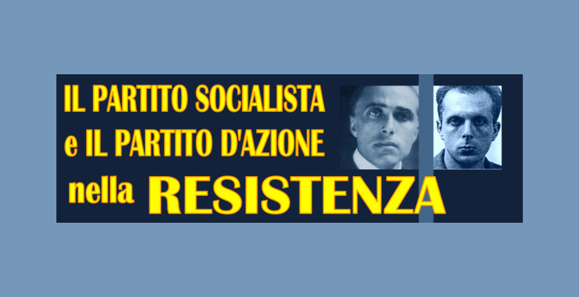 Immagine: Il Partito Socialista e il Partito d'azione nella resistenza