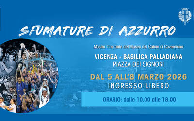 Dal 5 all'8 marzo, Nella Sala Zavatteri della Basilica Palladiana, la mostra itinerante del Museo del Calcio di Coverciano che celebra i trionfi del football italiano: ingresso libero dalle 10 alle 18